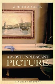 A Most Unpleasant Picture - Rudley Mystery, A