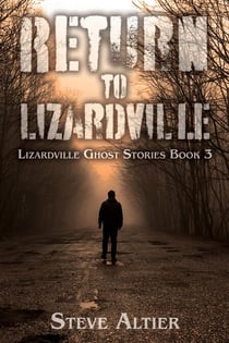 Return to Lizardville - Lizardville Ghost Stories, #3