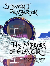 The Mirrors of Elangir - The Schemes of Raltarn & Tomaz, #1
