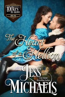 The Heart of a Hellion - The Duke's By-Blows, #2