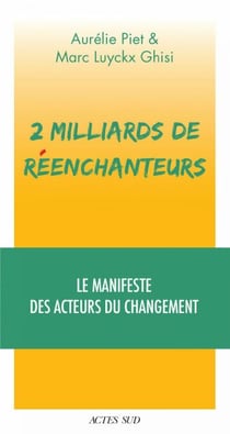 2 milliards de réenchanteurs - Le manifeste des acteurs du changement