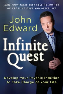 Infinite Quest - Develop Your Psychic Intuition to Take Charge of Your Life