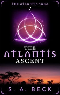 The Atlantis Ascent - The Atlantis Saga, #7