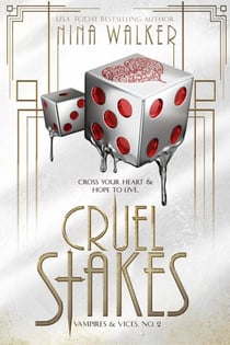 Cruel Stakes - Vampires & Vices, #2