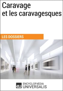 Caravage et les caravagesques - Les Dossiers d'Universalis
