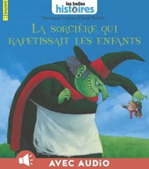 La sorcière qui rapetissait les enfants