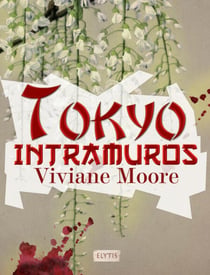 Tokyo Intramuros - Polar noir