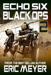 Echo Six: Black Ops 2 - Echo Six, #2