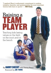 Raising a Team Player - Teaching Kids Lasting Values on the Field, on the Court, and on the Bench