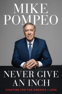 Never Give an Inch - Fighting for the America I Love