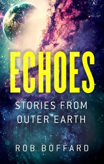 Echoes: Stories From Outer Earth - Stories From Outer Earth