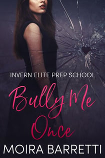 Bully Me Once - Invern Elite Prep School, #1