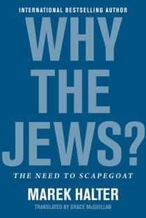 Why the Jews? - The Need to Scapegoat