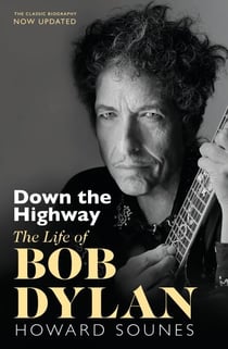 Down The Highway - The must-read biography of the rock music legend