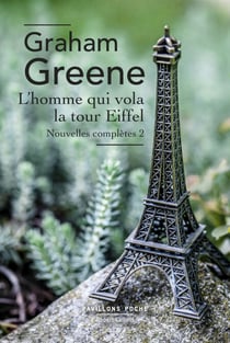 L'Homme qui vola la tour eiffel - Nouvelles complètes 2