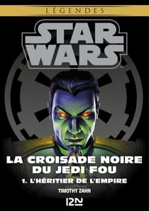 Star Wars - La Croisade noire du Jedi fou Tome 1 : L'Héritier de l'Empire - L'Héritier de l'Empire