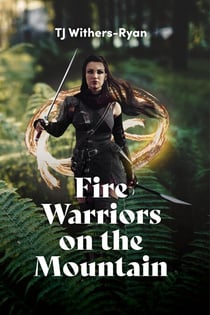 Fire Warriors on the Mountain - Fire Dancers, #2