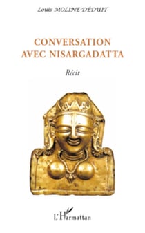 Conversation avec Nisargadatta - Récit