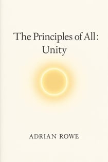 The Principles of All: Unity - The Principles of All, #2