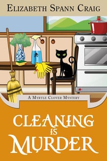 Cleaning is Murder - A Myrtle Clover Cozy Mystery, #13