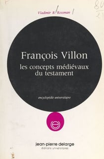 François Villon - Les concepts médiévaux du testament