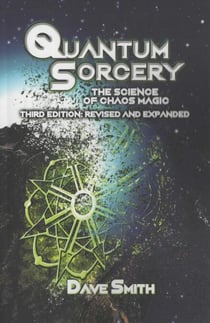 Quantum Sorcery - The Science of Chaos Magic