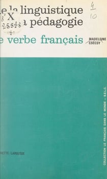 De la linguistique à la pédagogie - Le verbe français