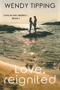 Love, Reignited - Love in the Tropics, #1