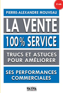 La vente 100% service -2e éd.