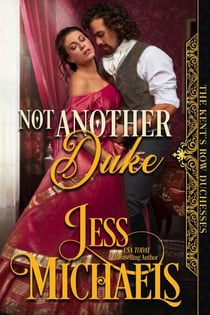 Not Another Duke - The Kent's Row Duchesses, #2