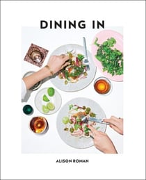Dining In - Highly Cookable Recipes: A Cookbook