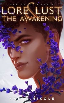 Lore and Lust Book Three: The Awakening - Lore and Lust, #3