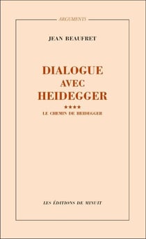 Dialogue avec Heidegger IV. Le chemin de Heidegger