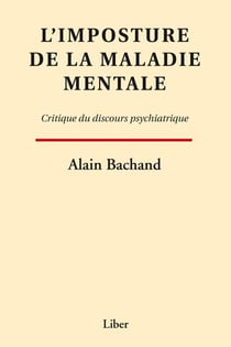 Imposture de la maladie mentale (L') - Critique du discours psychanalytique