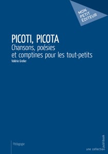 Picoti, Picota - Chansons, poésies et comptines pour les tout-petits