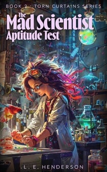 The Mad Scientist Aptitude Test - Torn Curtains Series, #2