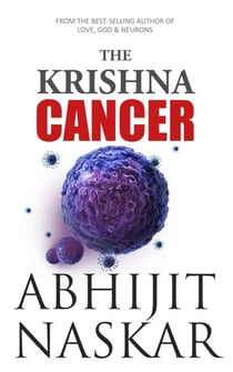 The Krishna Cancer - Neurotheology Series