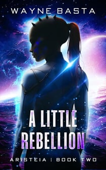 A Little Rebellion - Aristeia, #2