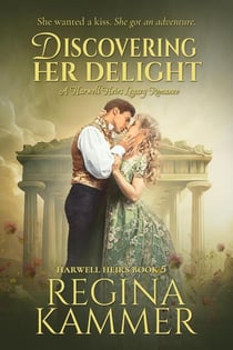 Discovering Her Delight: A Harwell Heirs Legacy Romance - Harwell Heirs, #5