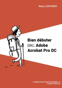 Bien débuter avec Adobe Acrobat Pro DC - Formation professionnelle