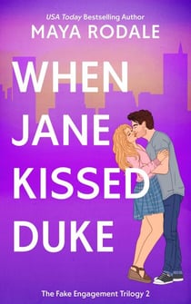 When Jane Kissed Duke - The Fake Engagement Trilogy, #2