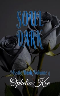Soul Dark - Mystic Dark, #4