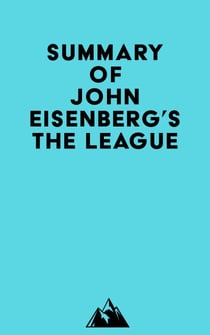 Summary of John Eisenberg's The League
