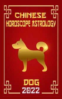 Dog Chinese Horoscope & Astrology 2022 - Chinese Zodiac Fortune Telling, #11