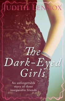 The Dark-Eyed Girls - An unforgettable story of three inseparable friends
