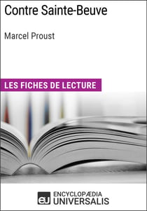 Contre Sainte-Beuve de Marcel Proust - Les Fiches de lecture d'Universalis