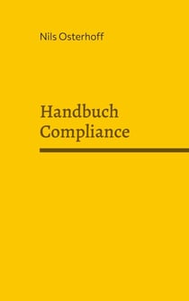 Handbuch Compliance - Aufbau eines Compliance Management Systems im Mittelstand