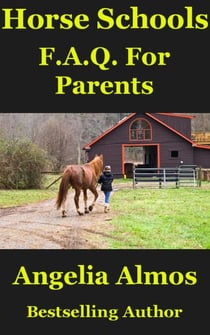 Horse Schools F.A.Q. For Parents - Horse Schools Articles, #4