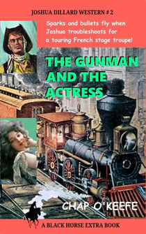 The Gunman and the Actress - Joshua Dillard Western, #2