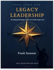 Legacy Leadership Developing Emerging Leaders & Frontline Supervisors